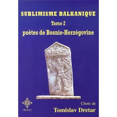 Emprunter Sublimisme balkanique. Tome 2, Poètes de Bosnie-Herzégovine livre