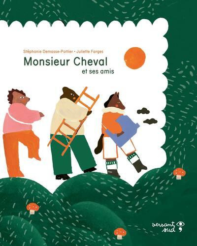 Emprunter Monsieur Cheval et ses amis livre