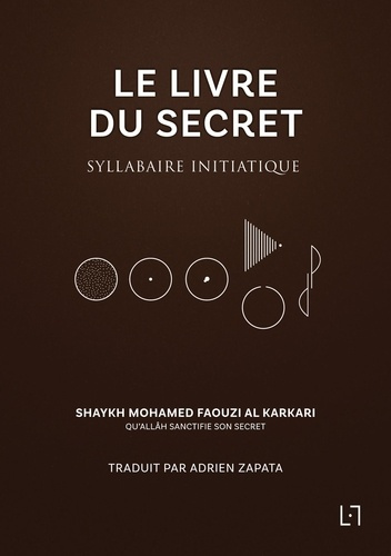 Emprunter Le Livre du Secret. Syllabaire initiatique livre