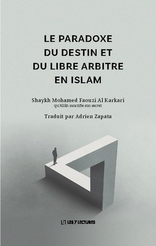 Emprunter Le paradoxe du destin et du libre arbitre en Islam livre