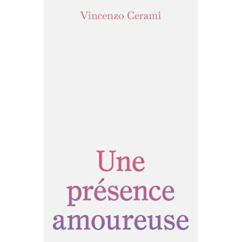 Emprunter Une présence amoureuse livre