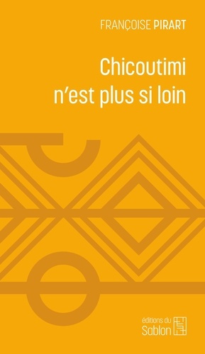 Emprunter Chicoutimi n'est plus si loin livre