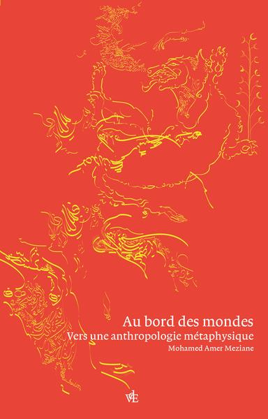 Emprunter Au bord des mondes. Vers une l'anthropologie métaphysique livre