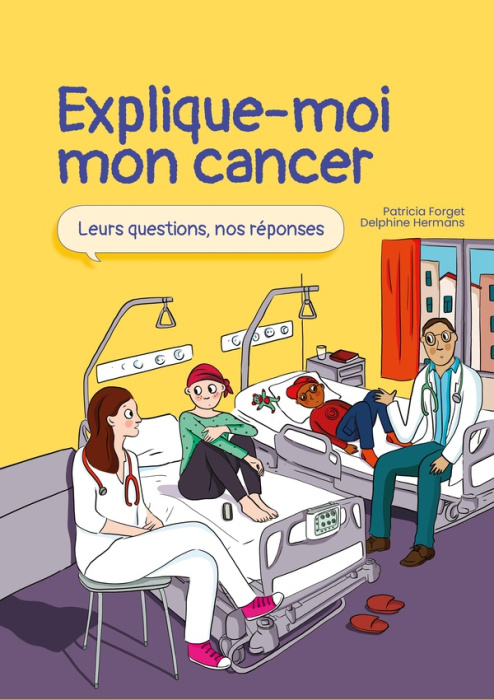Emprunter Explique-moi mon cancer : leurs questions, nos reponses livre