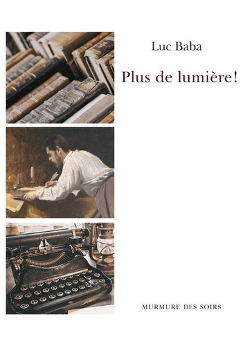 Emprunter Plus de lumiere ! livre