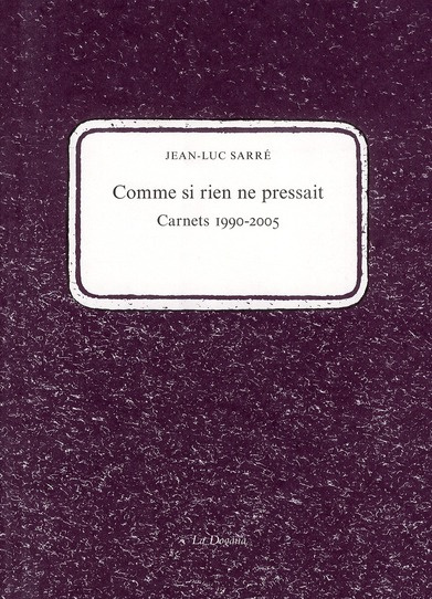 Emprunter Comme si rien ne pressait. Précédé de Rurales, urbaines & autres et Au crayon livre