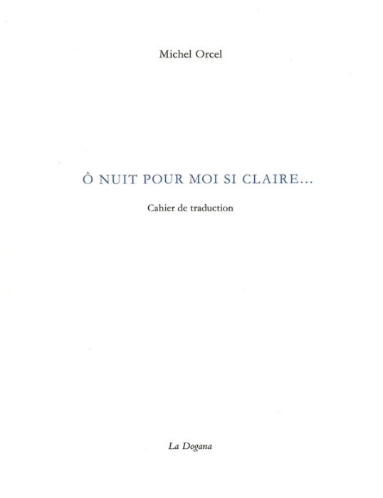 Emprunter O nuit pour moi si claire... Cahier de traduction livre