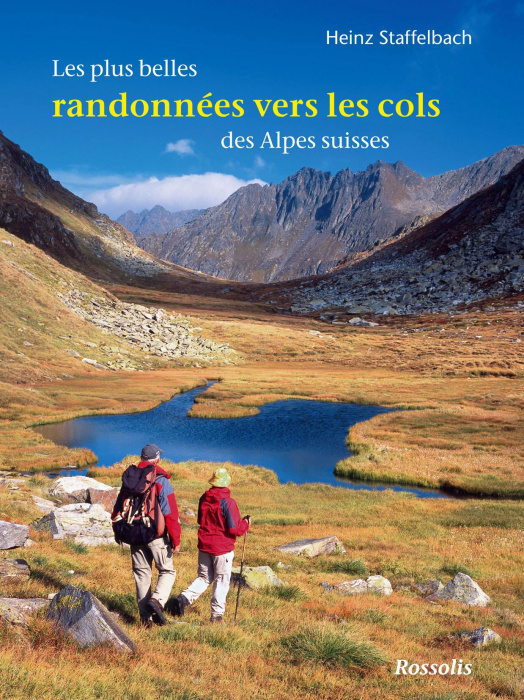 Emprunter LES PLUS BELLES RANDONNE ES VERS LES COLS DES ALPES SUISSES livre