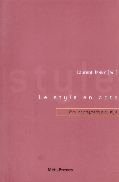 Emprunter Le style en acte. Vers une pragmatique du style livre