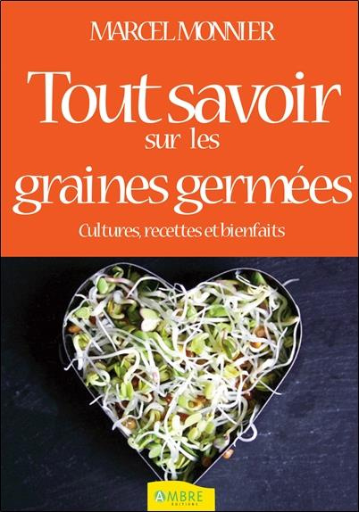 Emprunter Les graines germées, livre de cultures. 3e édition livre