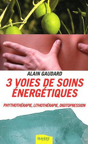 Emprunter 3 voies de soins énergétiques livre