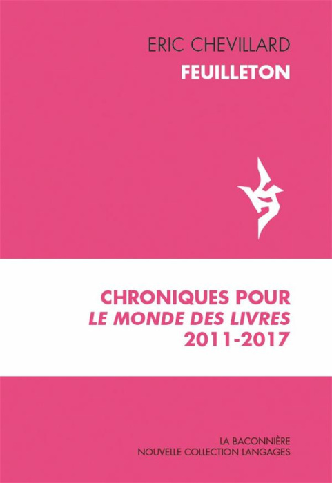 Emprunter Feuilleton. Chroniques pour Le Monde des livres 2011-2017 livre