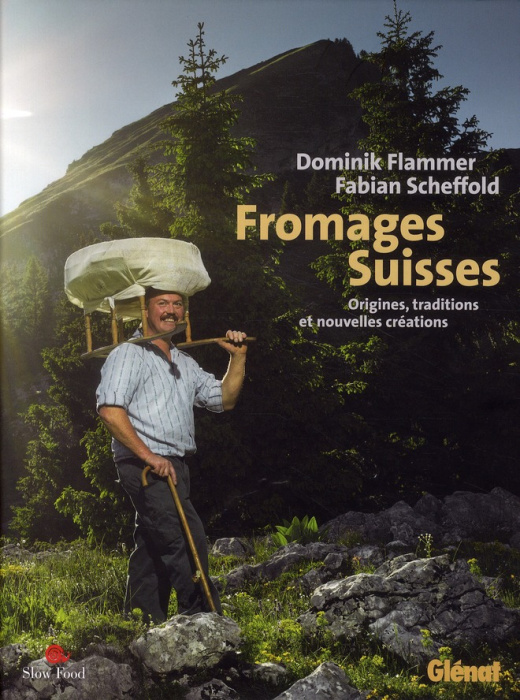 Emprunter Fromages Suisses. Origines, traditions et nouvelles créations livre