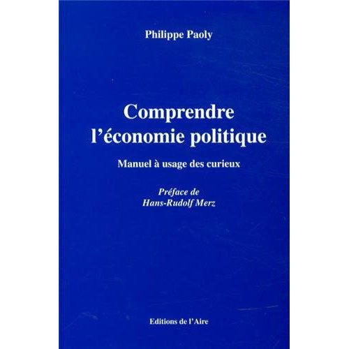Emprunter Comprendre l'économie politique. Manuel à usage des curieux livre