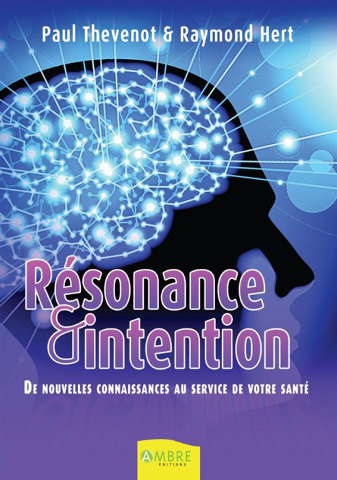 Emprunter Résonance et intention. De nouvelles connaissances au service de votre santé livre