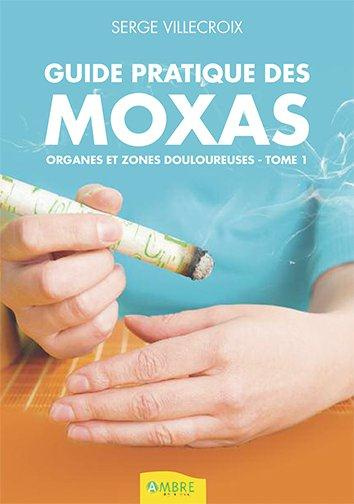 Emprunter Guide pratique des moxas. Tome 1, Organes et zones douloureuses livre