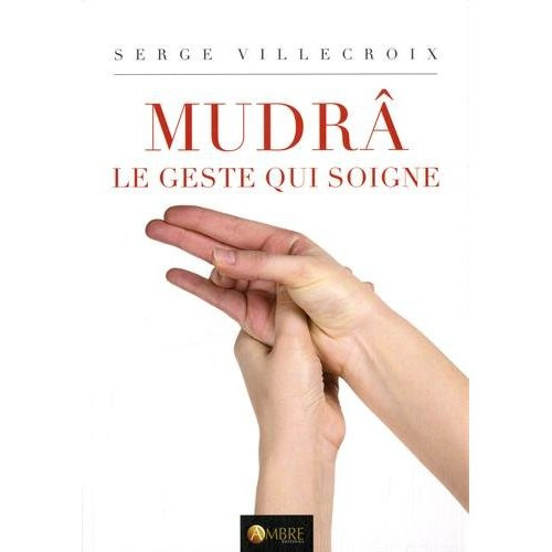 Emprunter Mudra - Le geste qui soigne livre