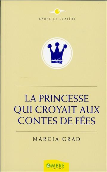 Emprunter La princesse qui croyait aux contes de fées livre
