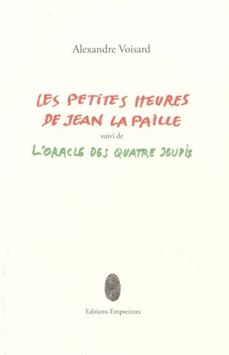 Emprunter Les petites heures de Jean la Paille suivi de L'oracle des quatre jeudis livre
