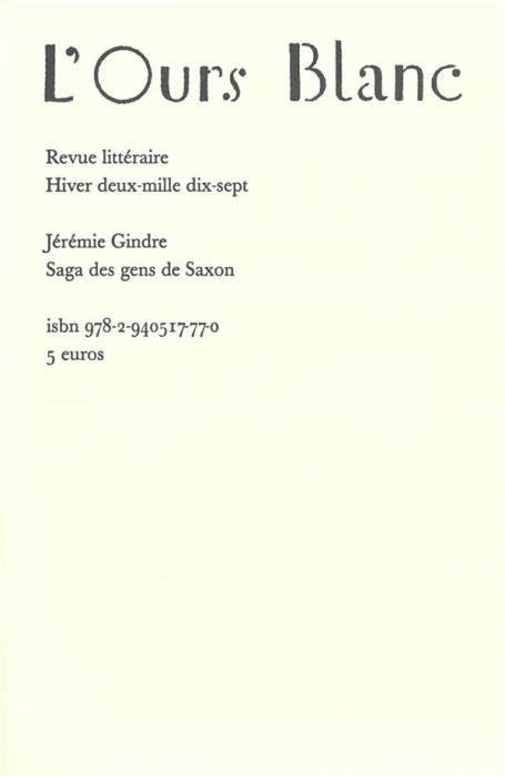 Emprunter L'Ours Blanc N° 18, hiver 2017 : Saga des gens de Saxon livre