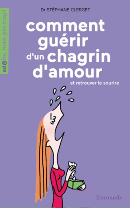 Emprunter Comment guérir d'un chagrin d'amour et retrouver le sourire livre