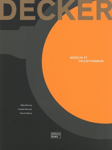 Emprunter Pierre Decker, médecin et collectionneur livre