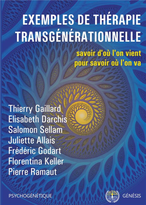 Emprunter Exemples de thérapie transgénérationnelle. Savoir d'où l'on vient pour savoir où l'on va livre