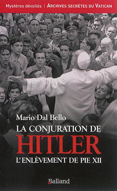 Emprunter La conjuration de Hitler. L'enlèvement de Pie XII livre