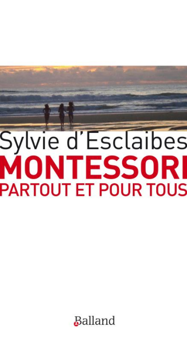 Emprunter Montessori partout et pour tous livre