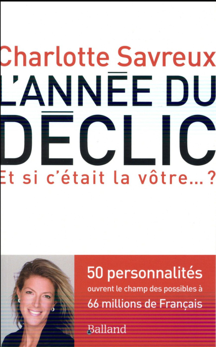 Emprunter L'année du déclic. 50 personnalités ouvrent le champ des possibles à 66 millions de Français livre