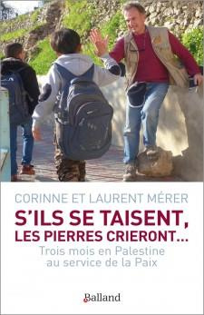 Emprunter S'ils se taisent, les pierres crieront... Trois mois en Palestine au service de la Paix livre
