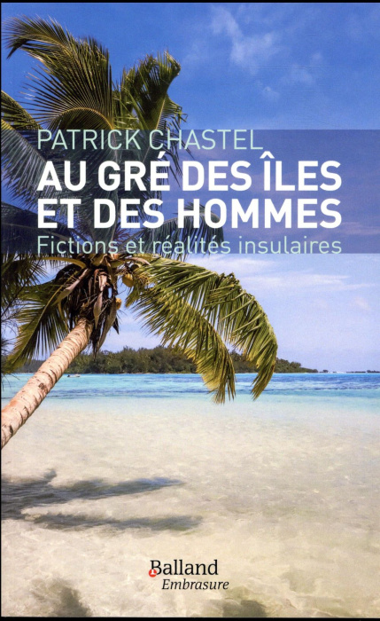 Emprunter Au gré des îles et des hommes. Fictions et réalités insulaires livre