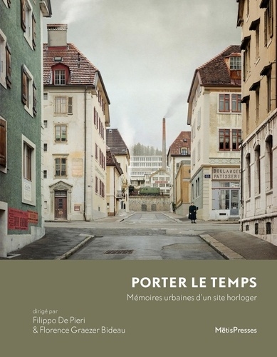Emprunter Porter le temps. Mémoires urbaines d'un site horloger livre