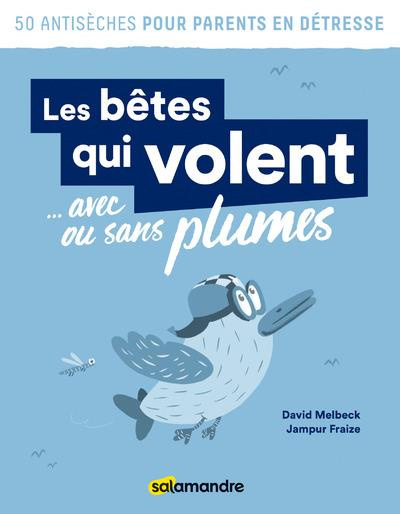 Emprunter Les bêtes qui volent... avec ou sans plumes livre