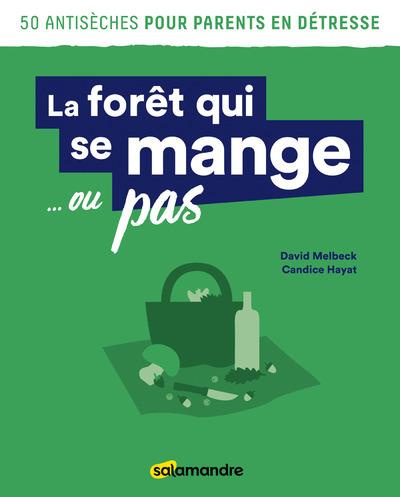 Emprunter La forêt qui se mange... ou pas livre