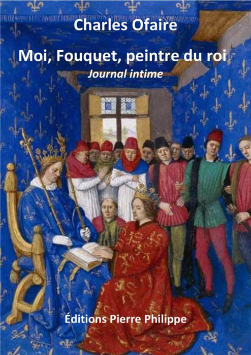 Emprunter Moi, Fouquet, peintre du roi. Journal intime livre