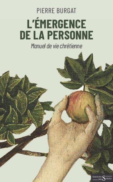 Emprunter L'émergence de la personne. Manuel de vie chrétienne livre