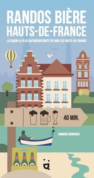 Emprunter Randos bière Hauts-de-France. La façon la plus rafraîchissante de voir les Hauts-de-France livre