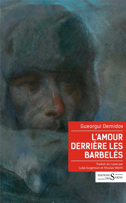 Emprunter Amour derriere les barbeles (l'). ET AUTRES RÉCITS DU GOULAG livre