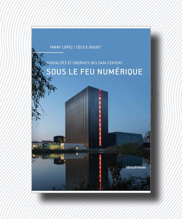 Emprunter SOUS LE FEU NUMERIQUE - SPATIALITES ET ENERGIES DES DATA CENTERS livre