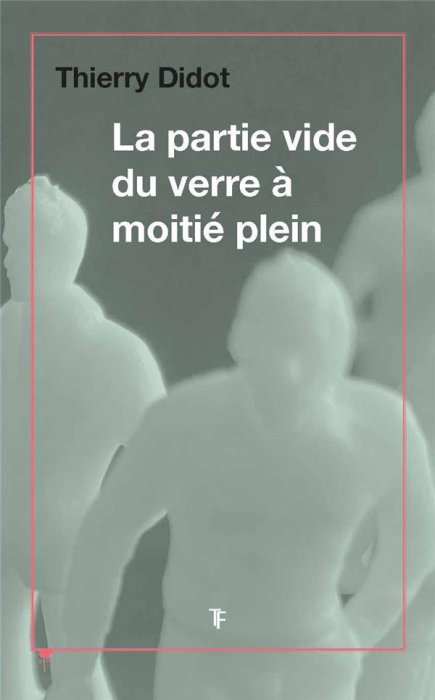Emprunter La partie vide du verre à moitié plein livre