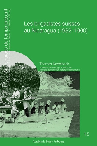 Emprunter Les brigadistes suisses au Nicaragua (1982-1990) livre