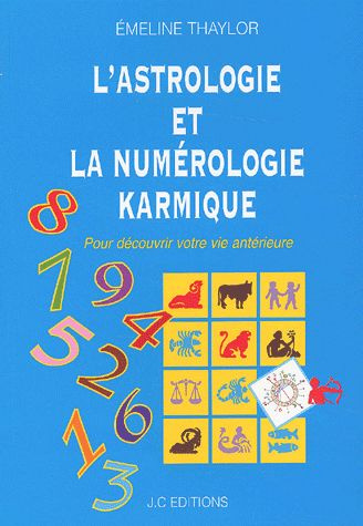 Emprunter L'astrologie et la numérologie karmique. Pour découvrir votre vie antérieure livre