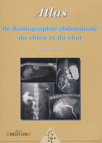 Emprunter ATLAS DE RADIOGRAPHIE ABDOMINALE DU CHIEN ET DU CHAT livre