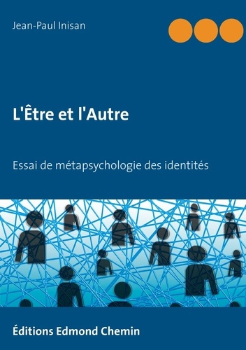 Emprunter L'être et l'autre. Essai de métapsychologie des identités livre