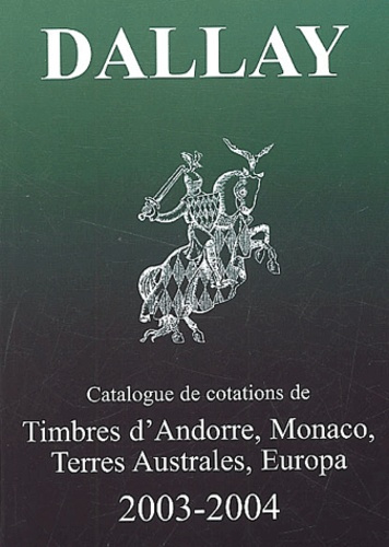 Emprunter Dallay 2003-2004. Tome 2, Timbres d'Andorre, Monaco, Terres Australes, Europa livre