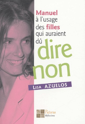 Emprunter Manuel à l'usage des filles qui auraient dû dire non livre
