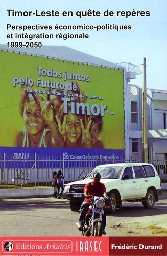 Emprunter Timor-Leste en quête de repères. Perspectives économico-politiques et intégration régionale 1999-205 livre