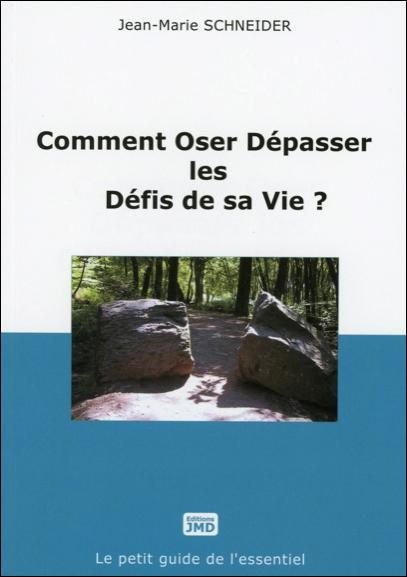 Emprunter COMMENT OSER DEPASSER LES DEFIS DE SA VIE ? livre