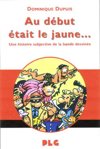 Emprunter Au début était le jaune... Une histoire subjective de la bande dessinée livre